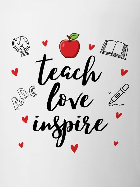Teach, Love, Inspire – Teacher Gift