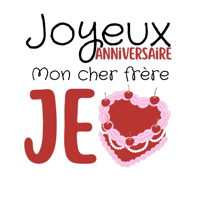 Joyeux anniversaire frère