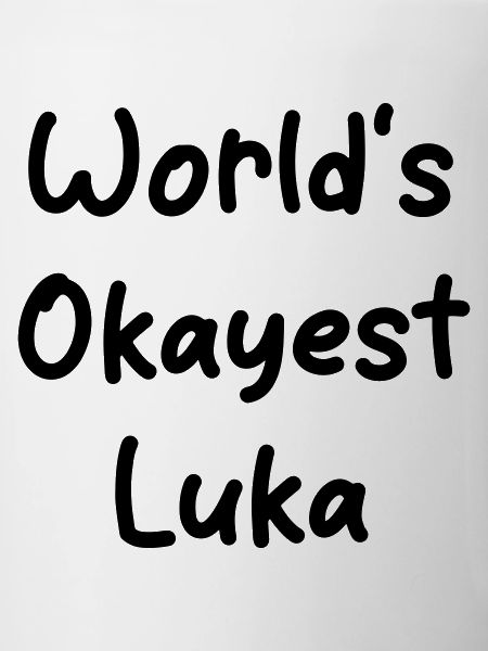 World s_okayest_Luka