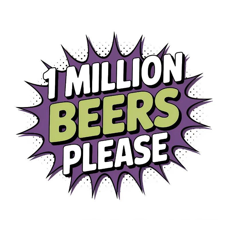 Un million de bières s’il vous plaît - Meme de boisson drôle