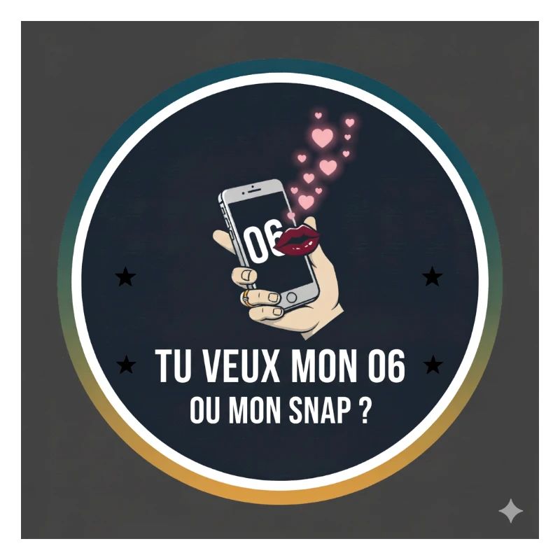 Tu veux mon 06 ou mon Snap ?