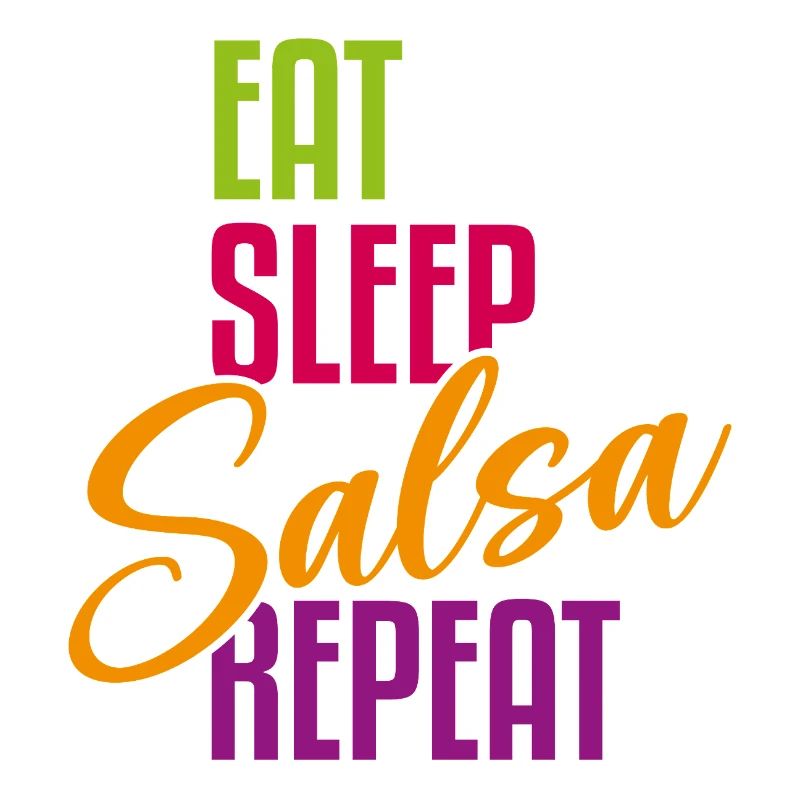Eat Sleep Salsa Repeat – Salsa Outfit 