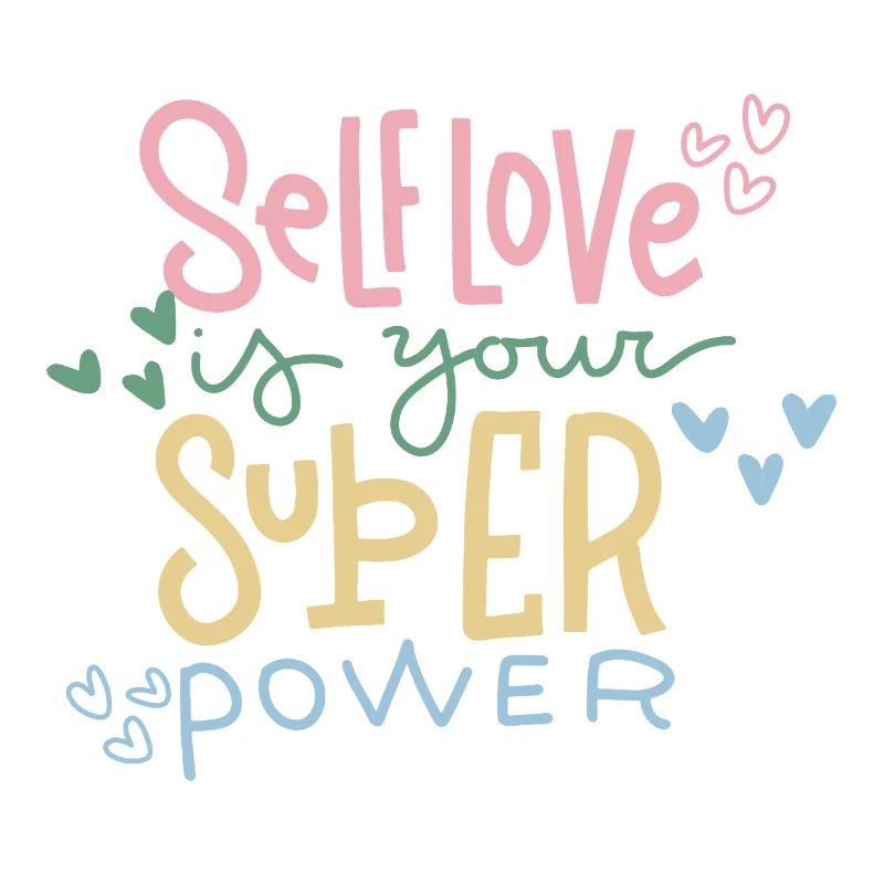 Self-love Is Your Superpower