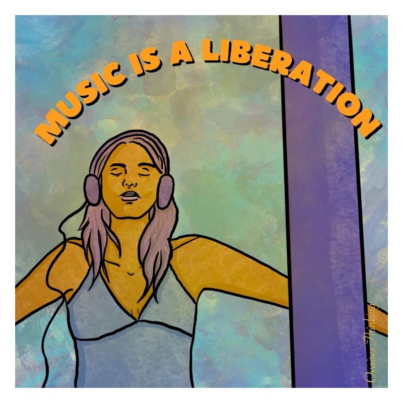 Music is a liberation