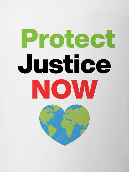 Protect Justice – Act Now, Ecological, Environmental
