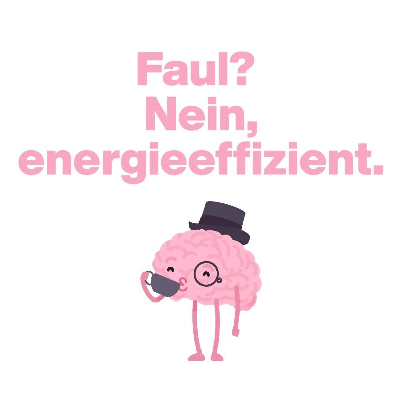 LAZY? No, energy efficient!