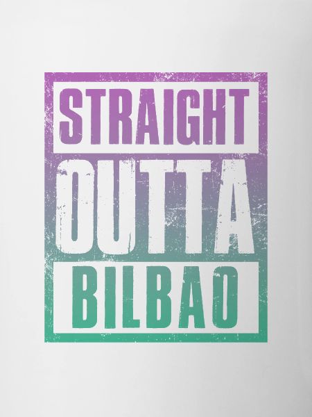 Straight outta Bilbao