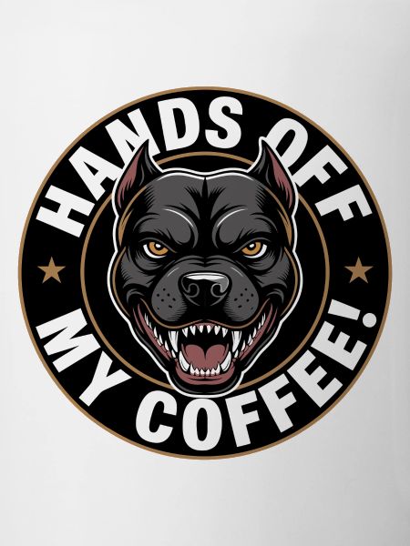 Away from my coffee angry dog