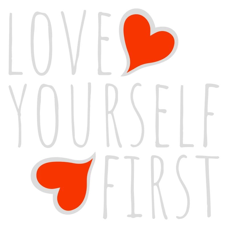 Love Yourself First Self-Love Self-Care