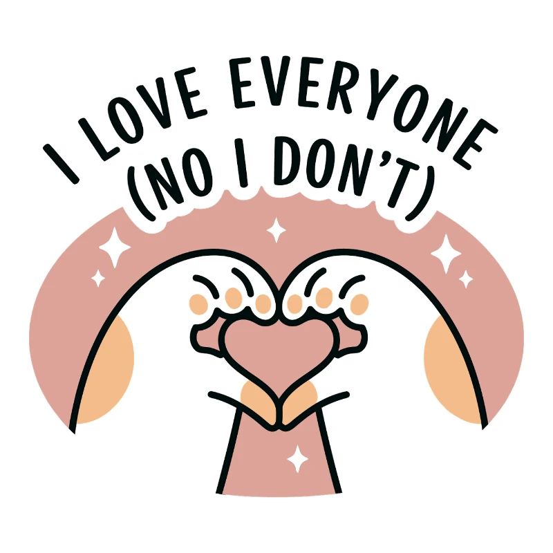 Love Everyone (No I Don't)