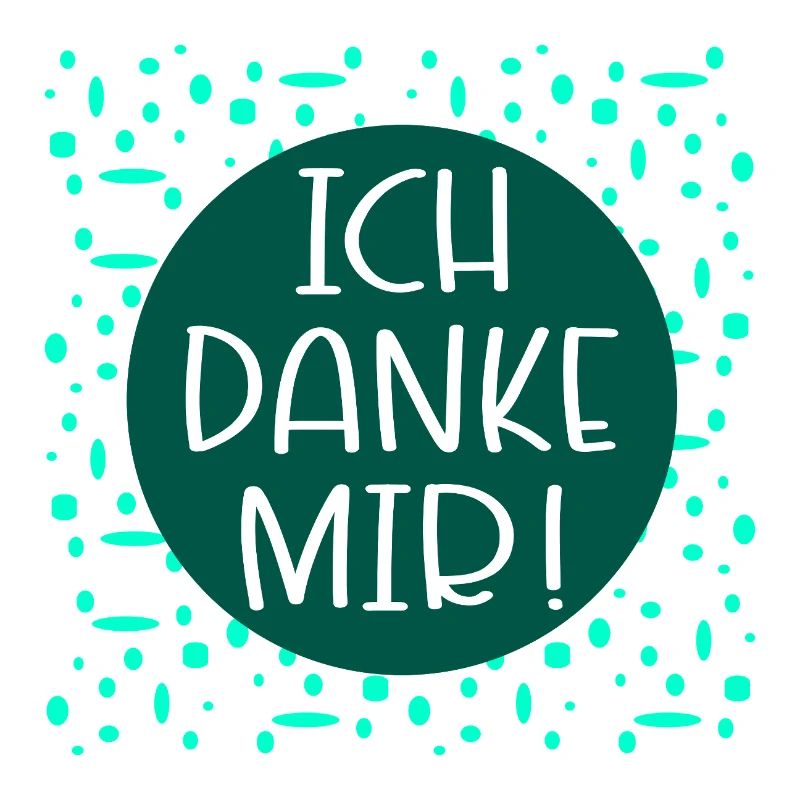 Ich danke mir Sprüche