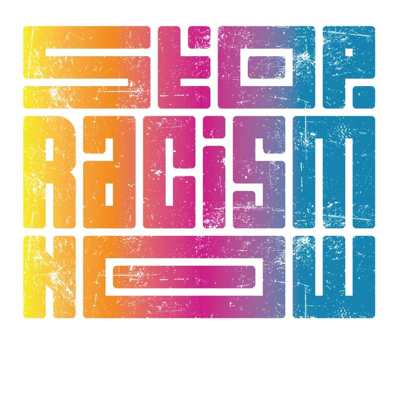 Arrêtez le racisme maintenant