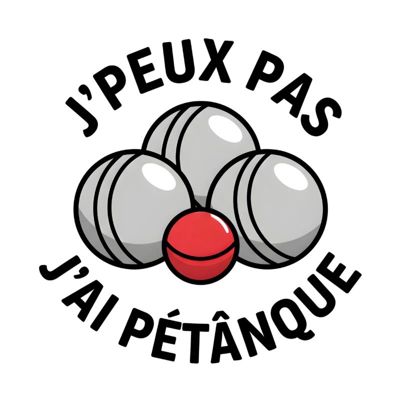 J'peux pas j'ai pétanque