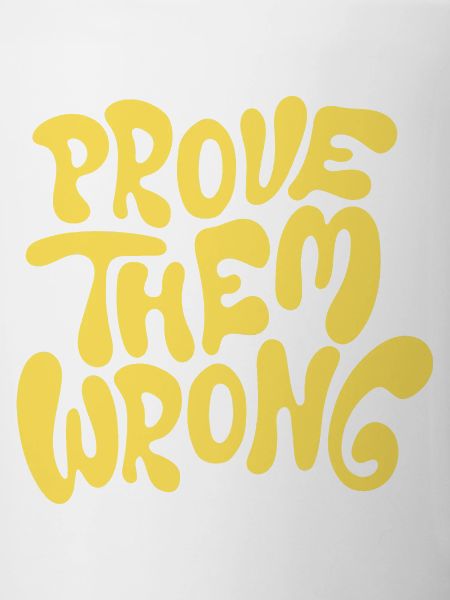 Prove Them Wrong Bold Motivational Quote