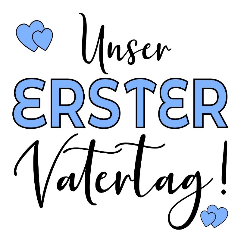 UNSER ERSTER VATERTAG