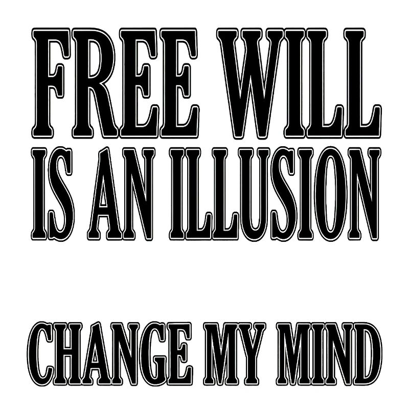 Freier Wille ist Illusion