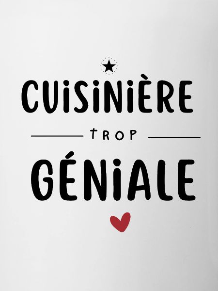 Cuisinière trop géniale Chef Cadeau