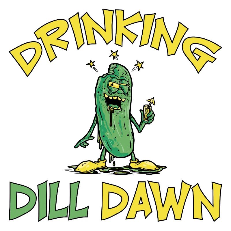 Drinking Dill Dawn Drunk Cucumber Dill Cucumber