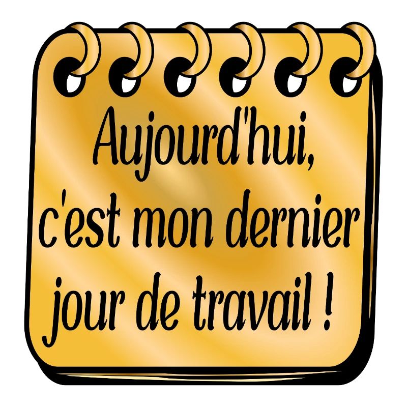 Dernier Jour de Travail