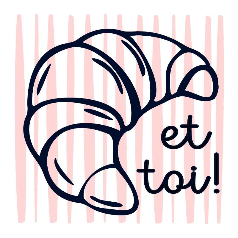 Croissant et toi