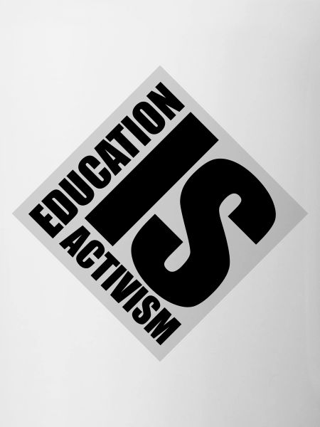 Education Is Activism Bildung Aktivismus Statement