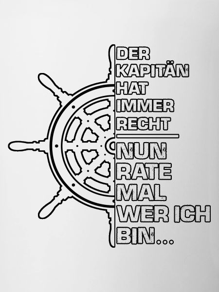 Kapitän Hat Immer Recht Spruch