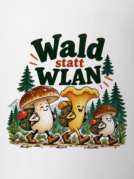 Wald statt WLAN Pilzhumor