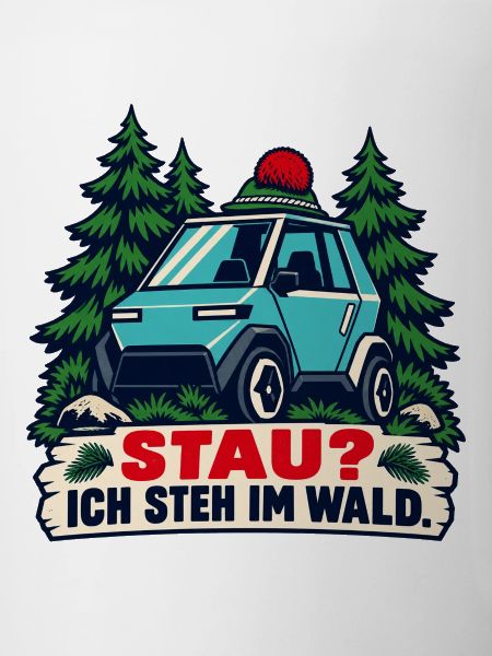 Stau? Ich steh im Wald