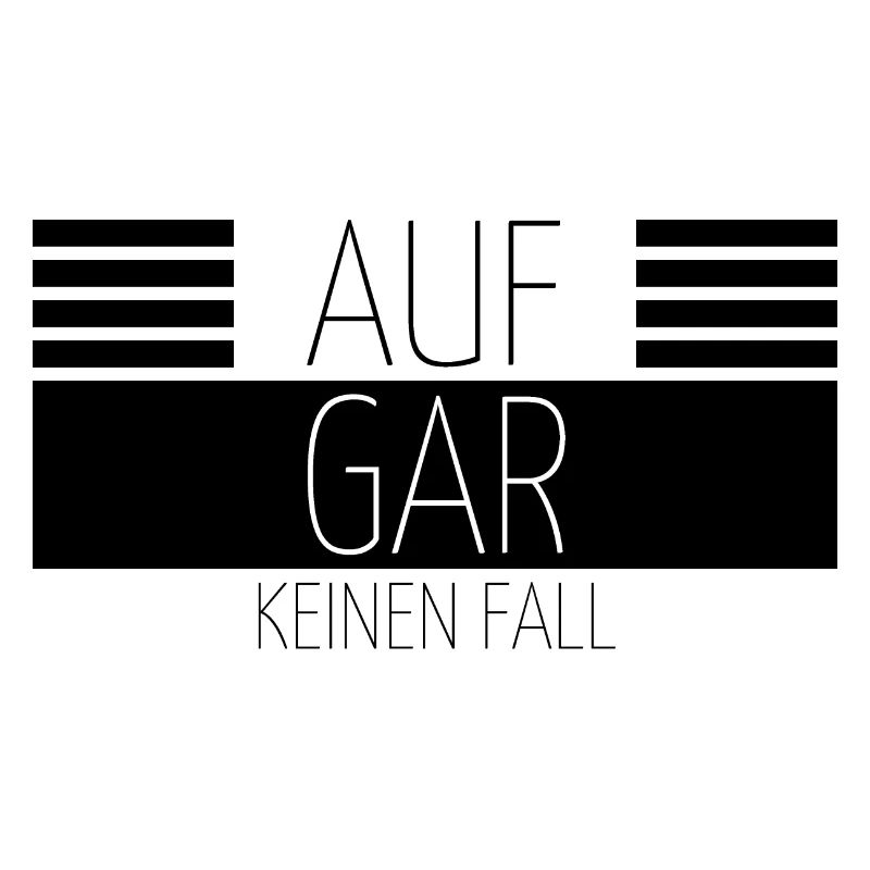 Auf gar keinen Fall