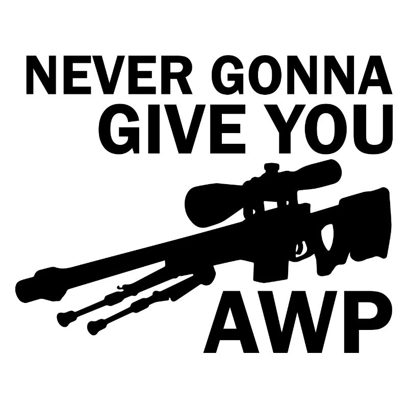 Ich werde dir niemals AWP geben