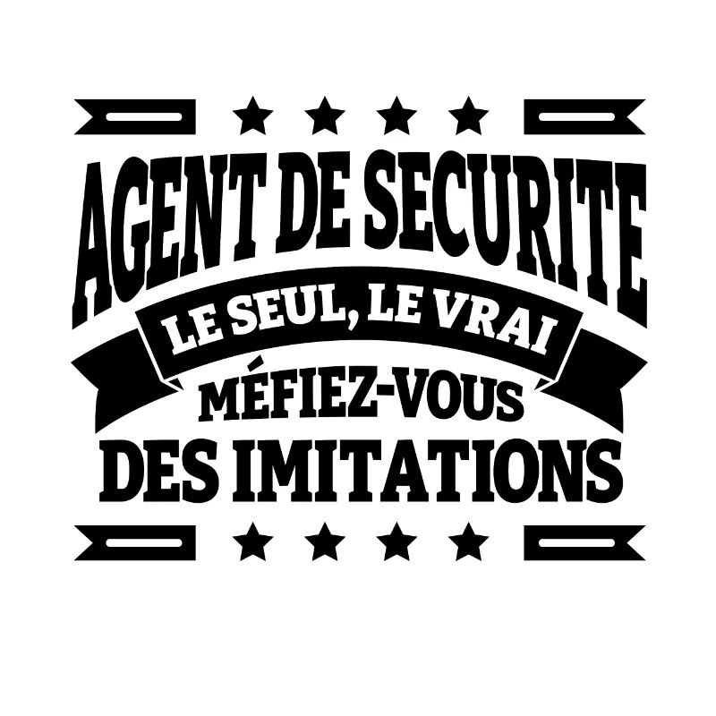 AGENT DE SECURITE LE SEUL LE VRAI