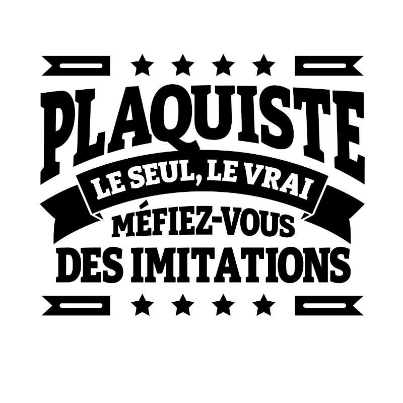 PLAQUISTE LE SEUL LE VRAI