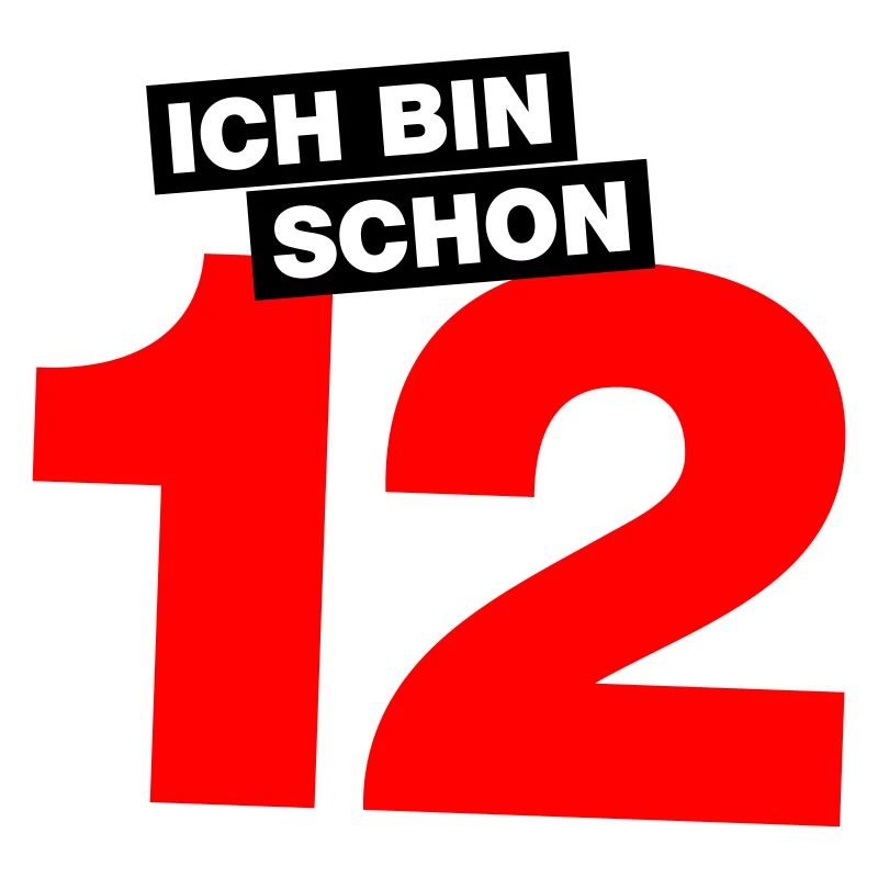 Ich bin schon 12