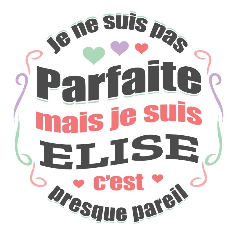 ELISE PARFAITE - PRENOM ELISE