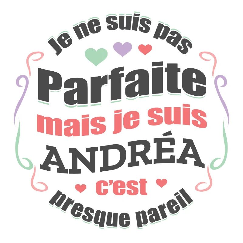 ANDRÉA PARFAITE - PRENOM ANDRÉA