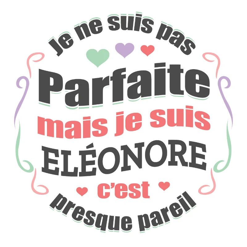 ELÉONORE PARFAITE - PRENOM ELÉONORE