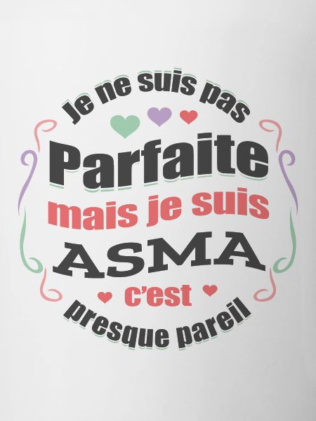 ASMA PARFAITE - PRENOM ASMA