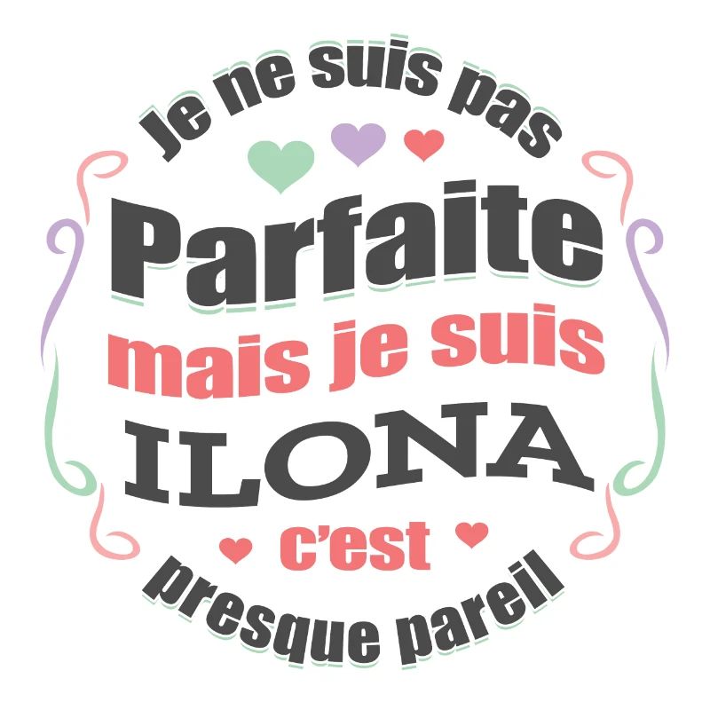 ILONA PARFAITE - PRENOM ILONA