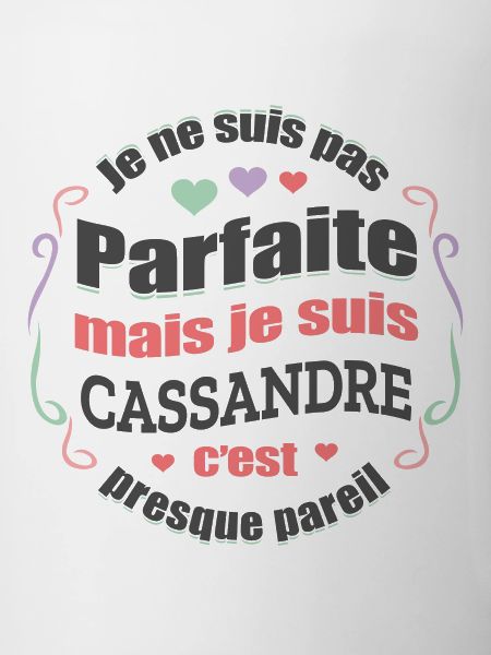 CASSANDRE PARFAITE - PRENOM CASSANDRE