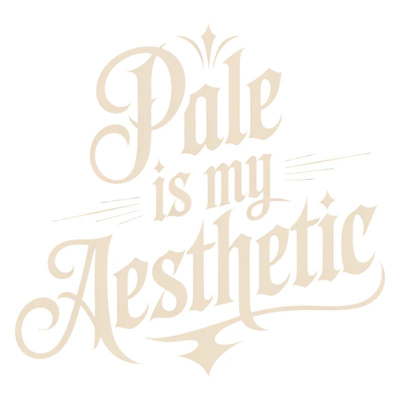 Pale Is My Aesthetic Typography