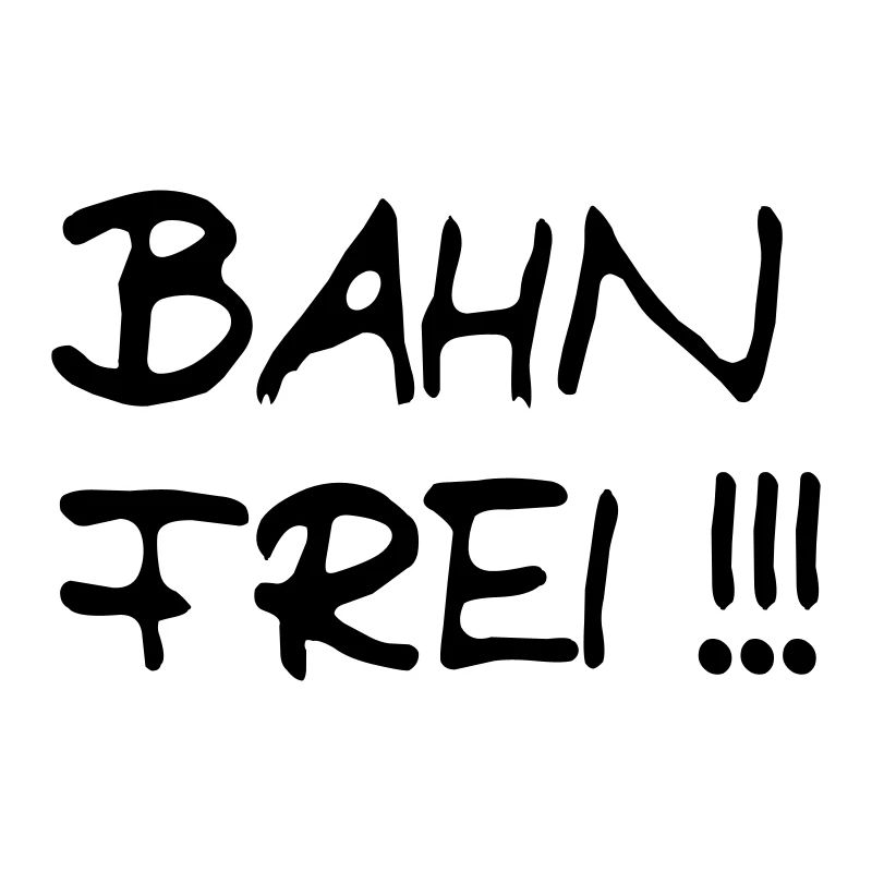 Bahn frei!