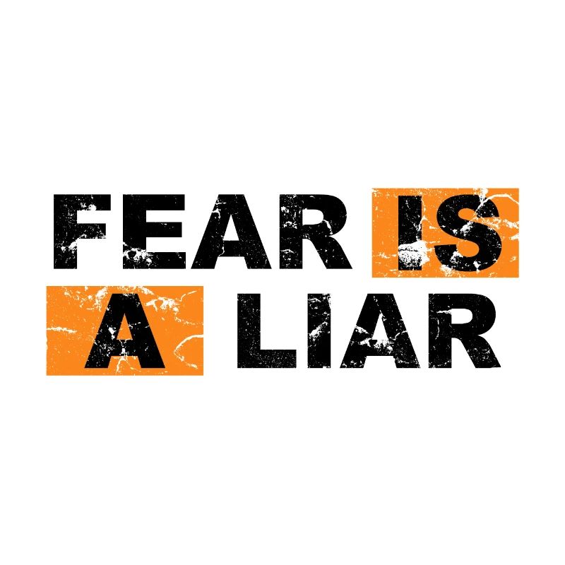 Fear is a Liar Motivation Quote