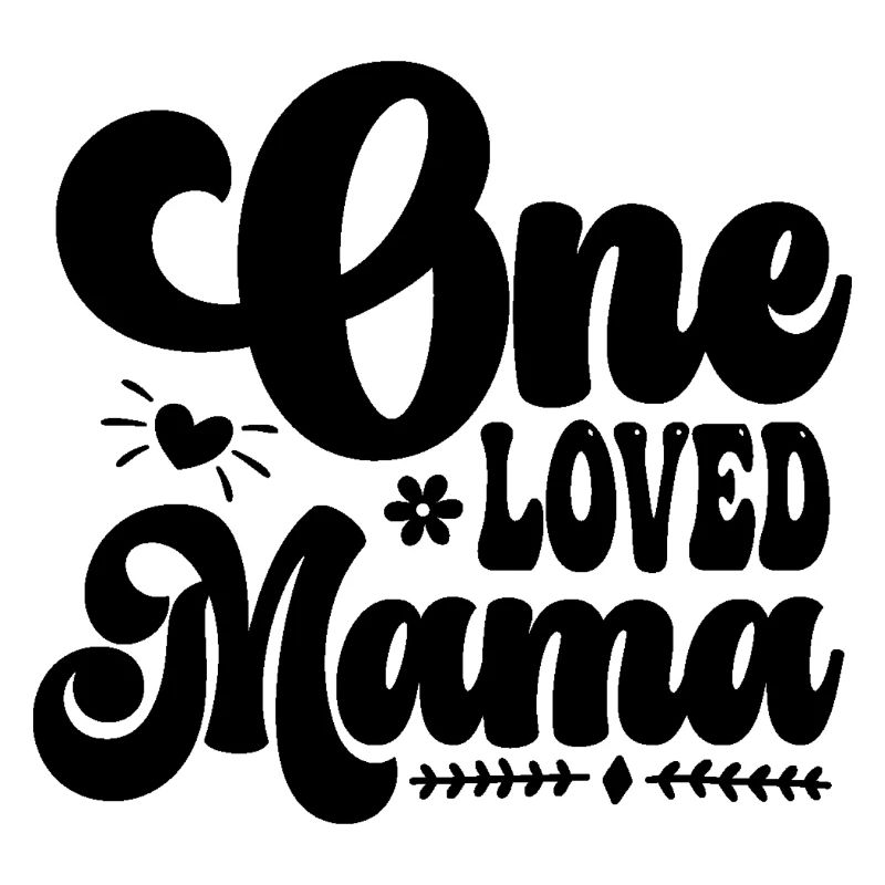 One Loved Mama