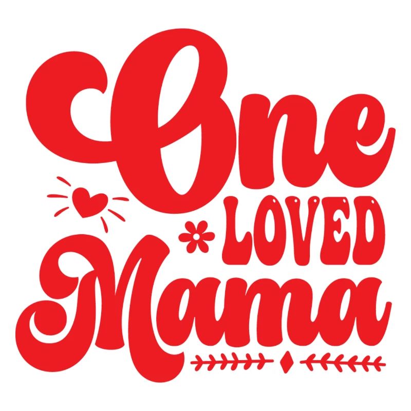 One Loved Mama