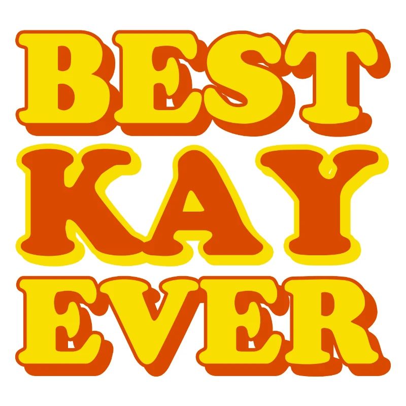 Kay First Name Funny Gift