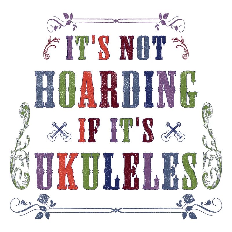 It's not hoarding if it's Ukuleles