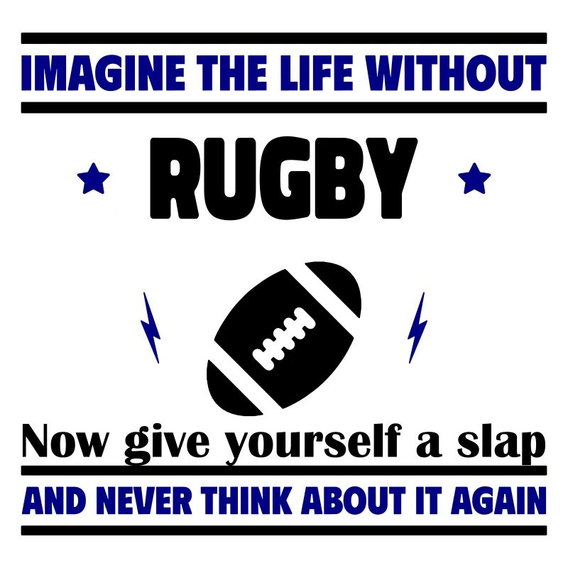 Imagine a life without rugby: impossible