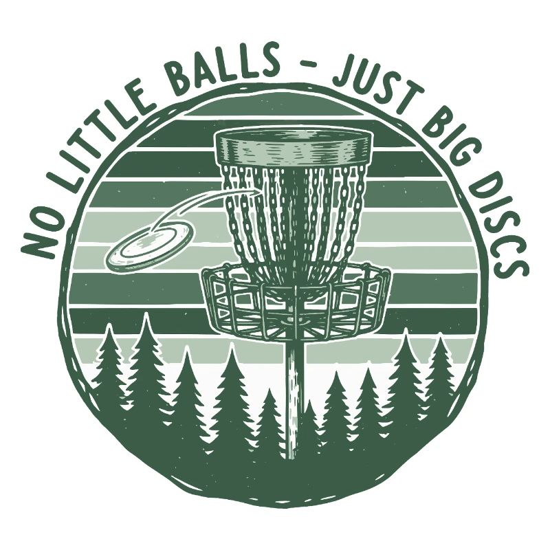 No Little Balls Just Big Discs Funny Disc Golf