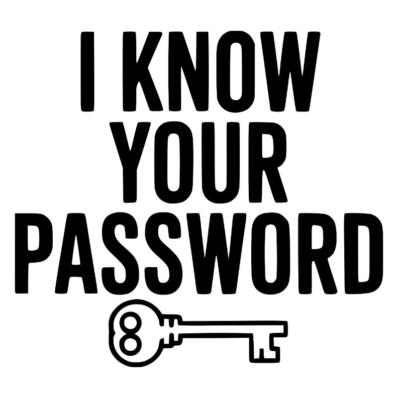 I Know Your Password