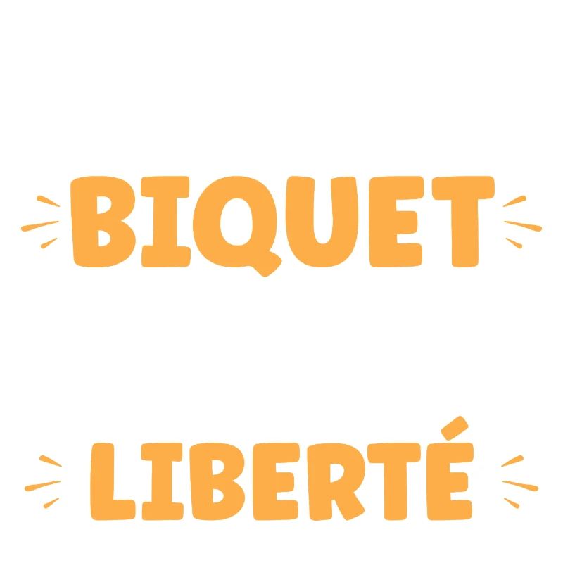 Attention Biquet en Liberté